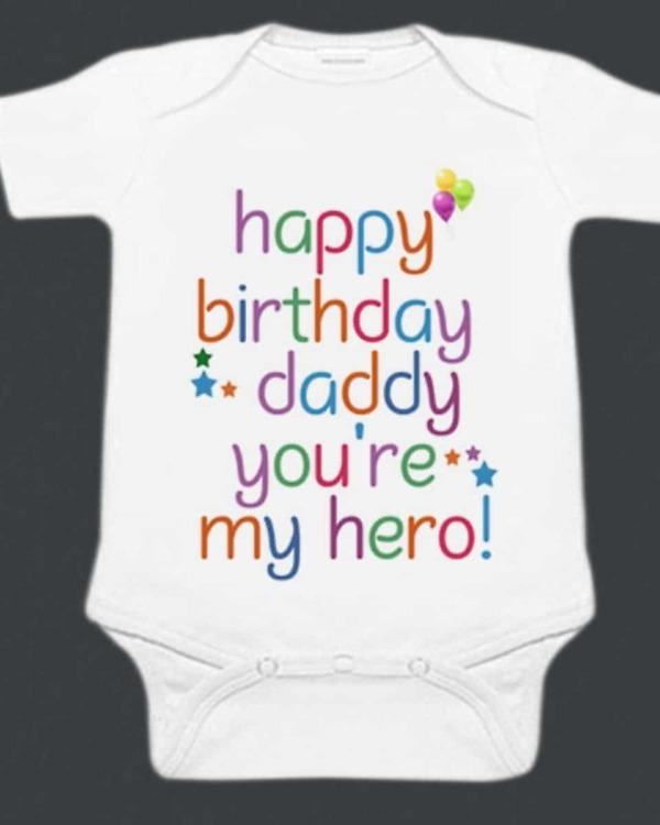 Happy birthday daddy onesie for baby cute celebration wear outfit